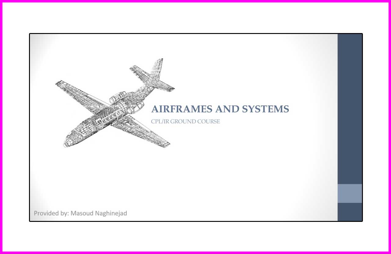 Airframes-And-Systems---جزوه سیستم استاد خلبان مسعود نقی نژاد