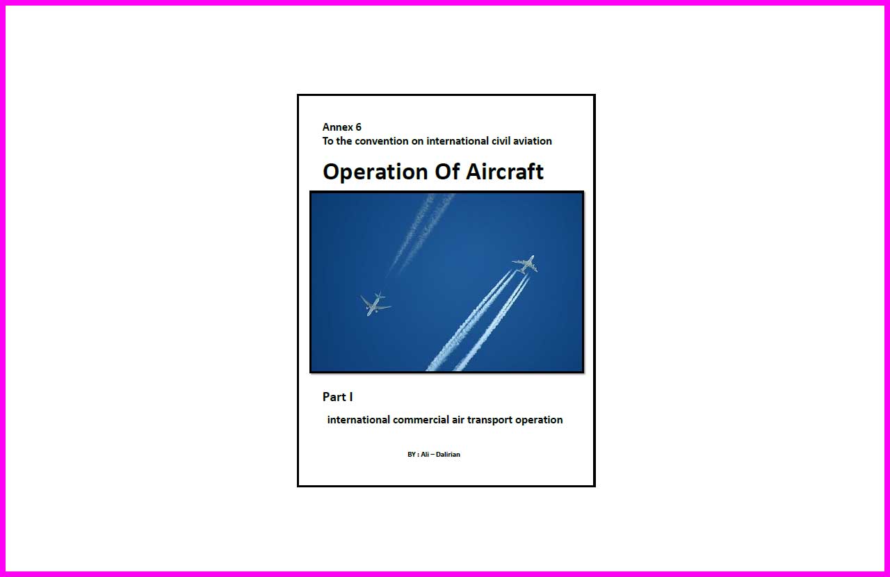 دانلود جزوه انکس 6 استاد خلبان علی دلیریان کاپیتان annex6 part I dalirian